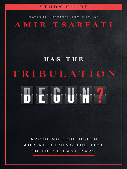 Title details for Has the Tribulation Begun? Study Guide by Amir Tsarfati - Available